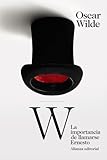 La importancia de llamarse Ernesto (El libro de bolsillo - Bibliotecas de autor - Biblioteca Wilde)