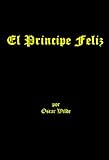 Coleccion de Oscar Wilde (El Principe Feliz) (nueva edicion en espanol)