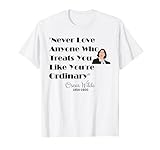 El poeta de Oscar Wilde nunca ama a nadie que te trate ordinario Camiseta