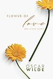 Oscar Wilde: Flower of Love and Other Poems