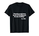 Oscar Wilde Camisa The Value of Nothing Quote Awesome Camiseta