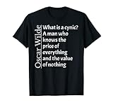 Divertido Oscar Wilde cita - ¿Qué es un cínico?... Camiseta