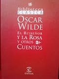 El ruiseñor y la Rosa y otros cuentos ('bibl. clasica')