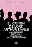 El crimen de Lord Arthur Savile y otros relatos (Clásicos universales)