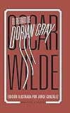 El retrato de Dorian Gray (BIB.AZORIN /OSCAR WILDE / BLASCO IBAÑEZ)