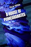 A HOUSE Of POMEGRANATES
