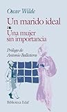 Un Marido Ideal. Una Mujer Sin Importan. (Biblioteca Edaf)