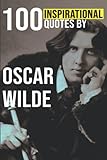 100 Inspirational Quotes by Oscar Wilde