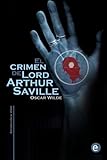 El crimen de Lord Arthur Saville (Colección Biblioteca Oscar Wilde)