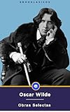 Obras Selectas de Oscar Wilde: con 1200 notas a pie de página