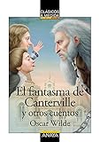 El fantasma de Canterville y otros cuentos (CLÁSICOS - Clásicos a Medida)