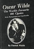 Oscar Wilde: The Public's Favourite - 100 Quotes with Photos