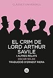 El crim de Lord Arthur Savile i altres relats (Clàssics universals)