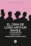 El crim de Lord Arthur Savile i altres relats (Clàssics universals)