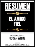 Resumen & Analisis - El Amigo Fiel - Basado En El Libro De Oscar Wilde