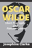 Oscar Wilde: Short Biography & Famous Quotes
