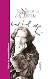 LA NARRATIVA DE O.WILDE (Obras inmortales)