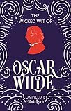 The Wicked Wit of Oscar Wilde