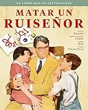 MATAR UN RUISEÑOR. EL LIBRO DEL 60 ANIVERSARIO (COLECCION ANIVERSARIOS)