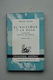 Wilde, Oscar - El Ruiseñor Y La Rosa : Cuentos Poemas En Prosa / Oscar Wilde