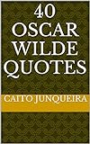 40 Oscar Wilde Quotes (English Edition)