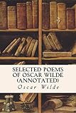 Selected Poems of Oscar Wilde (annotated)