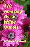 110 Amazing Oscar Wilde Quotes (Great Quotes From Great People)