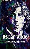Oscar Wilde: 100 Citations Inspirantes (French Edition)
