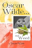 OSCAR WILDE AND WEED (quotes and photos for fans of weed and oscar wilde) (English Edition)
