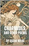 Charmides, and Other Poems: (Annotated) (English Edition)