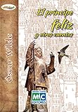 El príncipe feliz y otros cuentos (Letras Clásicas)