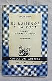 El ruiseñor y la rosa. Cuentos. Poemas en prosa