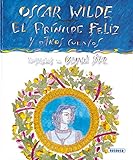 Oscar Wilde- El Principe Feliz: El Principe Feliz y Otros Cuentos (Autores Célebres)