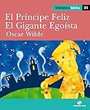 Biblioteca básica 021 - El príncipe Feliz. El gigante egoísta -Oscar Wilde- - 9788430765270